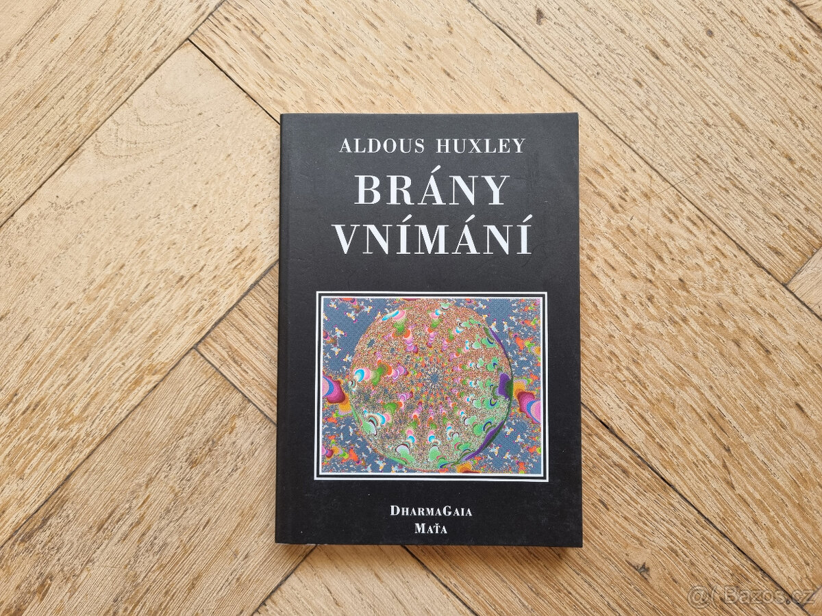 Aldous Huxley : Brány vnímání