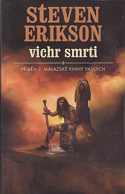 Steven Erikson - Malazská kniha mrtvých 7. dil - Vichr smrti