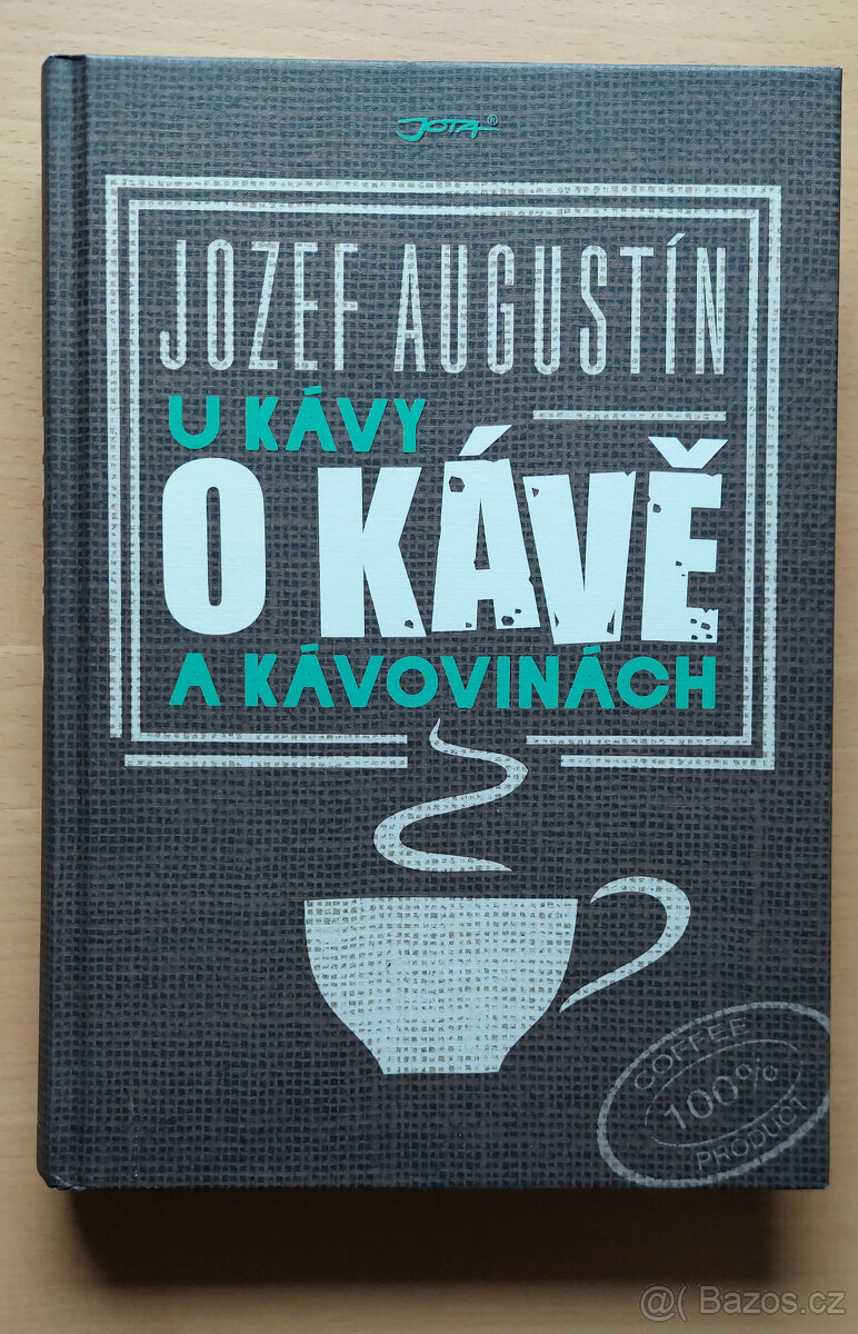 U kávy o kávě a kávovinách, Jozef Augustín - NOVÁ