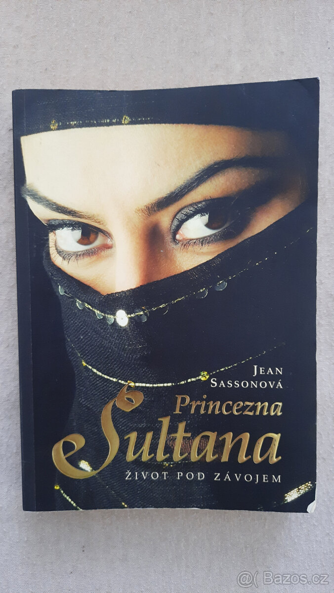 Princezna Sultana - Život pod závojem (Jean Sasson)
