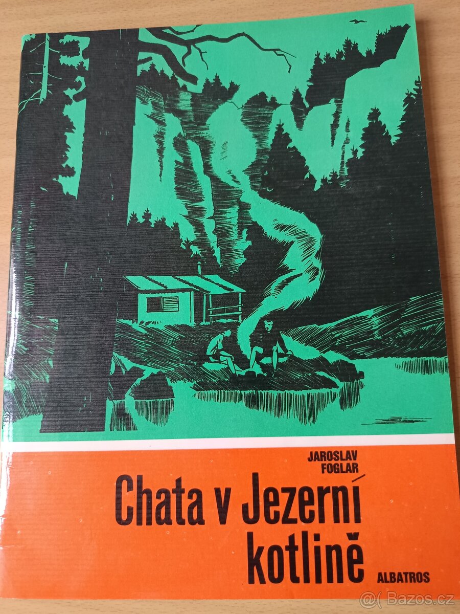 Jaroslav Foglar: Chata v Jezerní kotlině