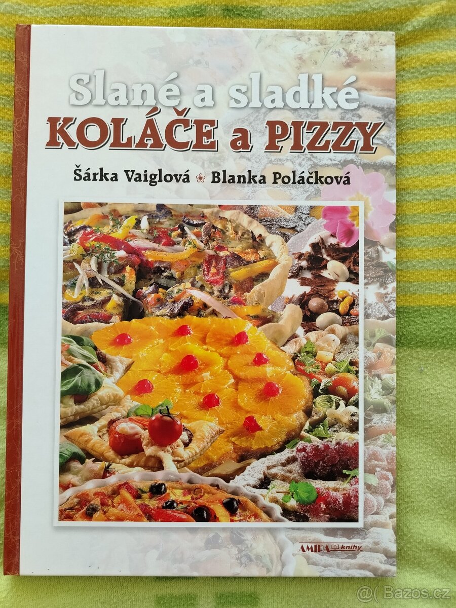 KOLÁČE a PIZZY Slané a sladké