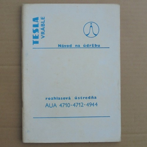 Návod Rozhlasové ústředny Tesla AUA 4710, AUA4712, AUA4944