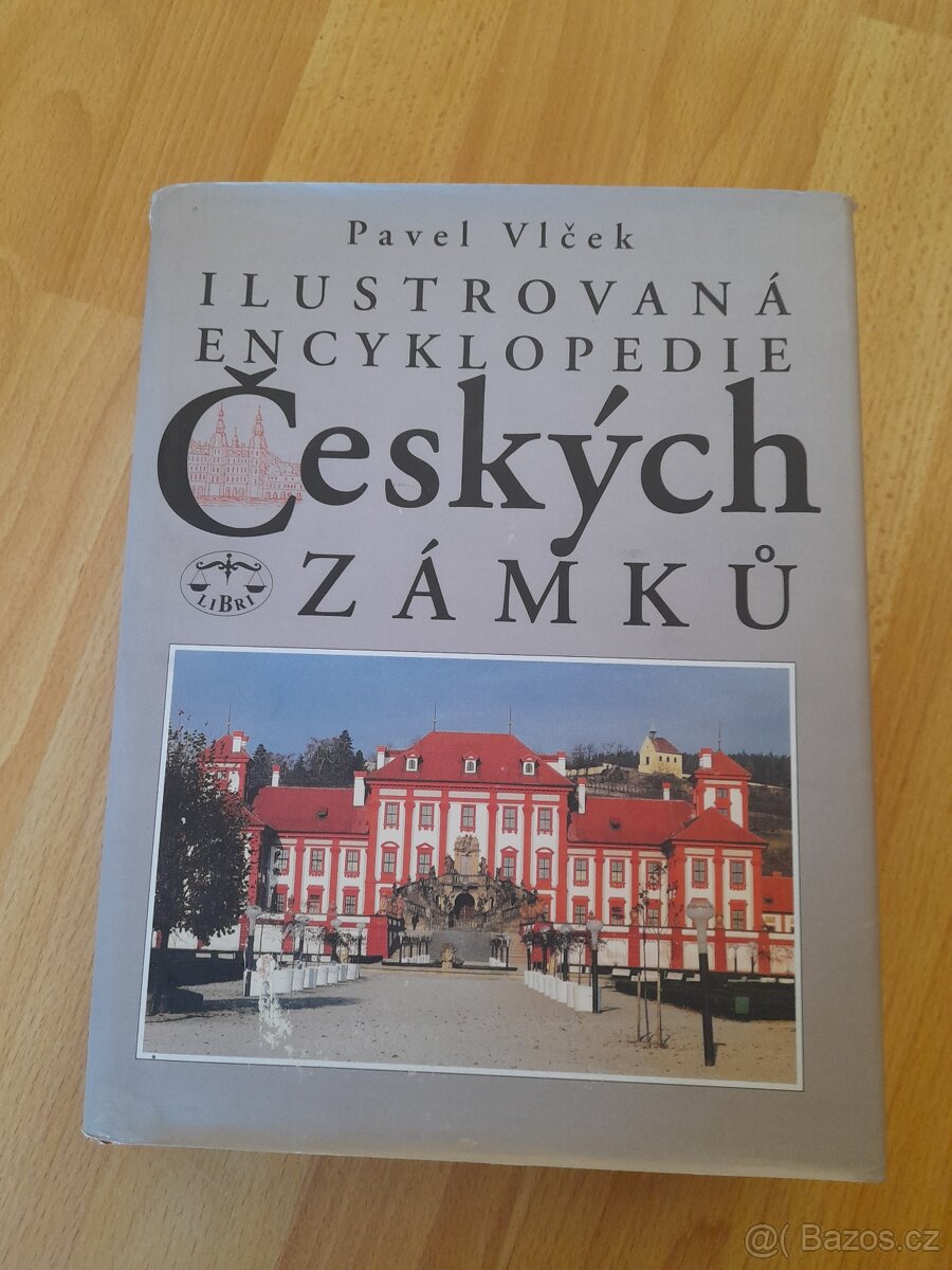 Ilustrovaná encyklopedie českých zámků..Pavel Vlcek
