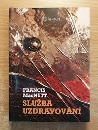 Služba uzdravování -Francis MacNut