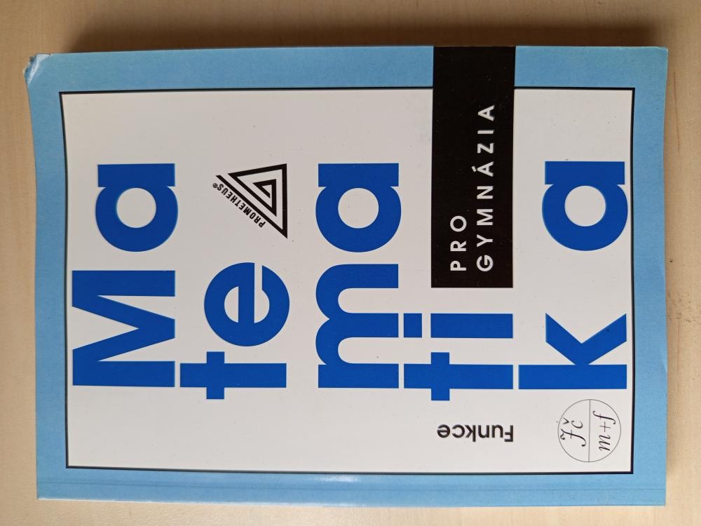 Matematika pro gymnázia - Funkce