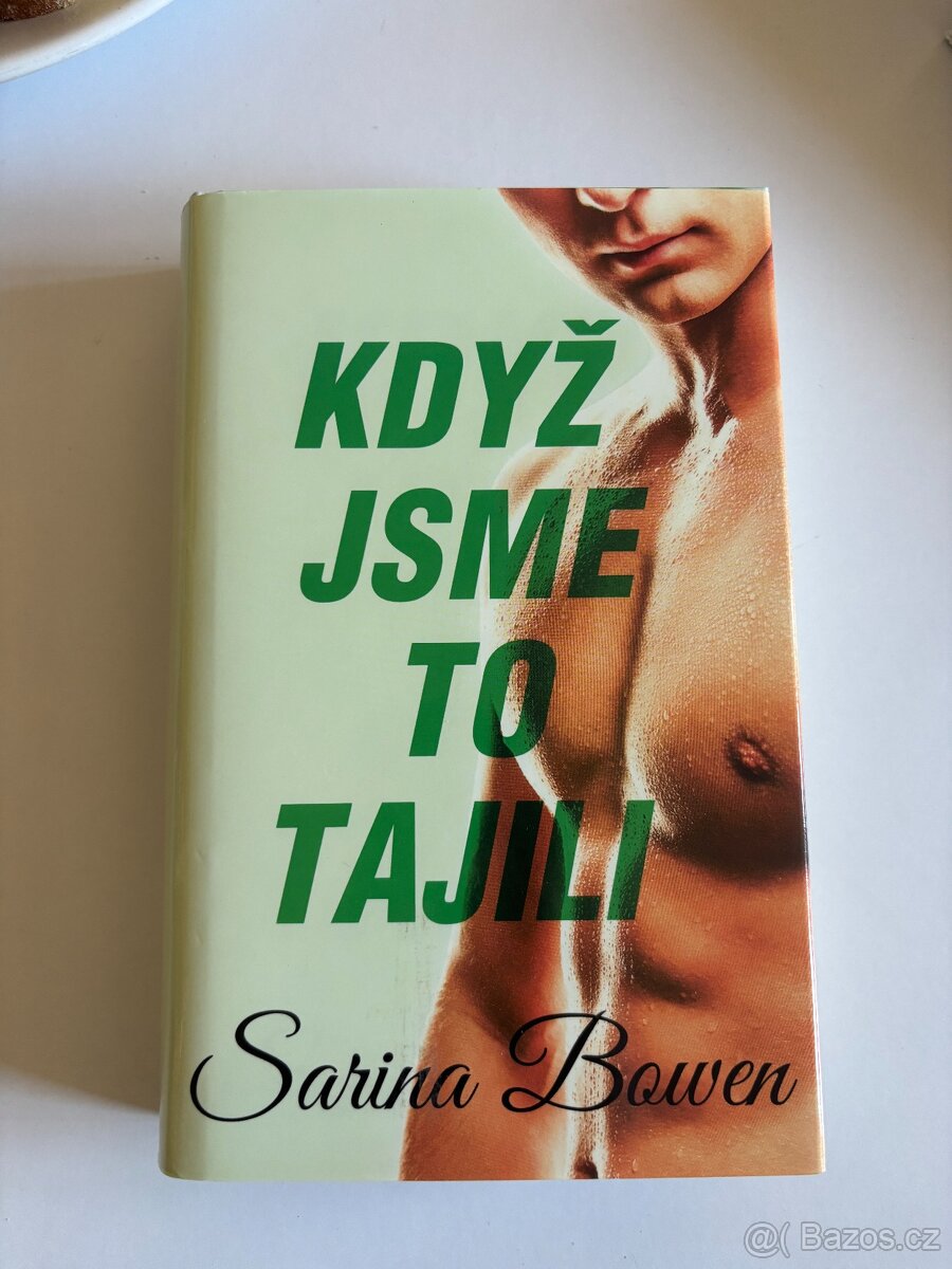 Když jsme to tajili - Sarina Bowen