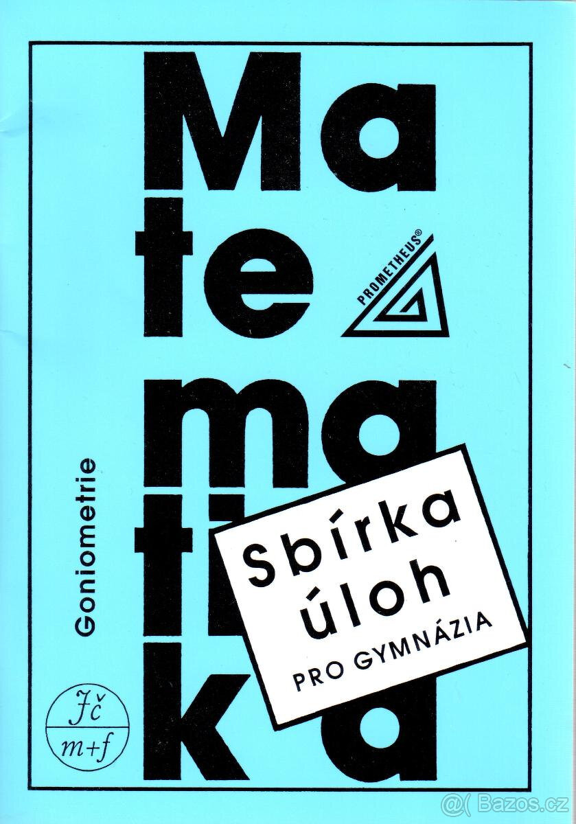 Sbírka úloh z matematiky pro gymnázia : goniometrie