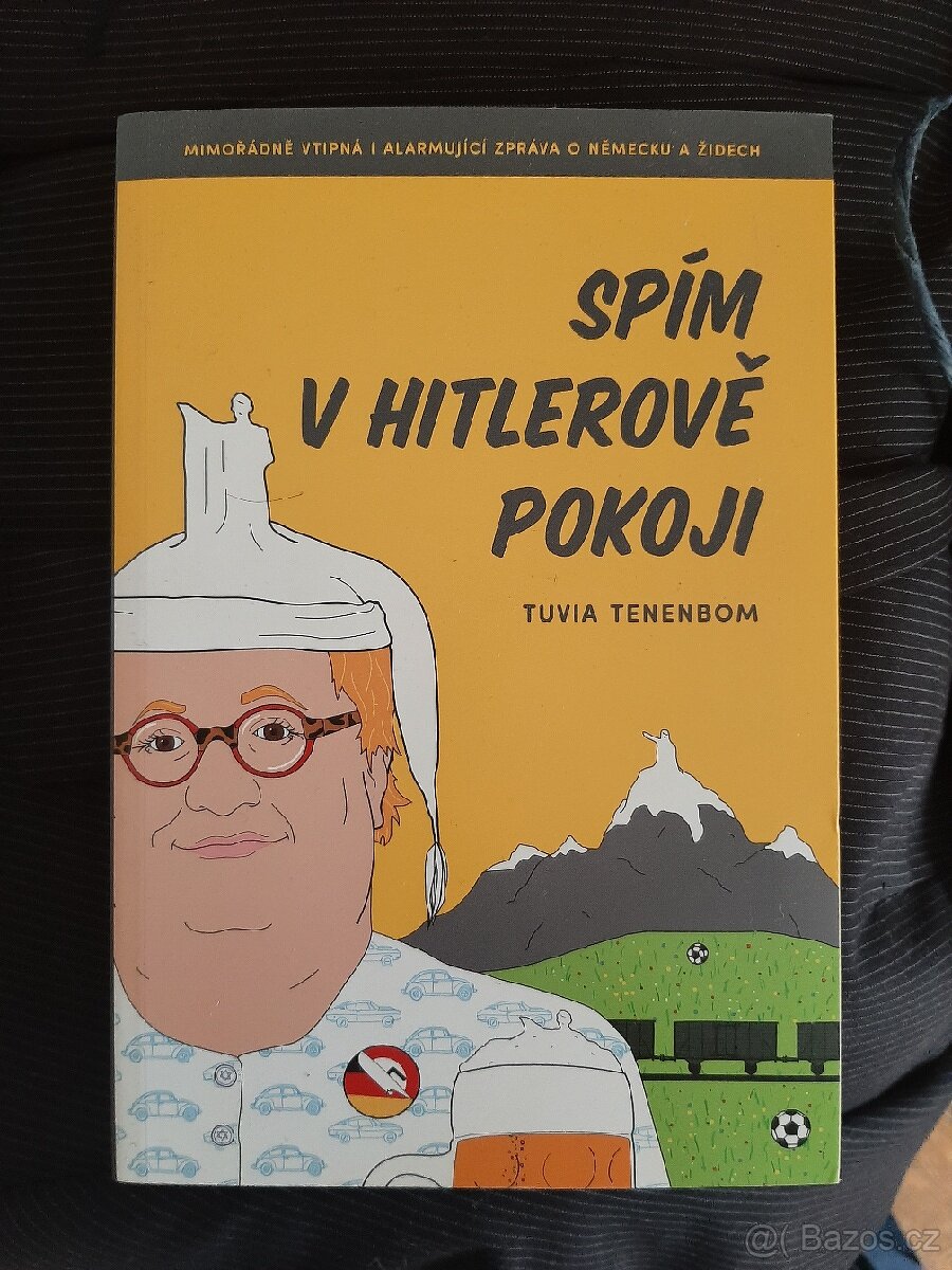 Tuvia Tenenbom: Spím v Hitlerově pokoji