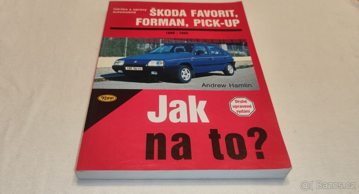 ŠKODA Favorit , Forman , Pick-up - manuál na opravy a údržbu