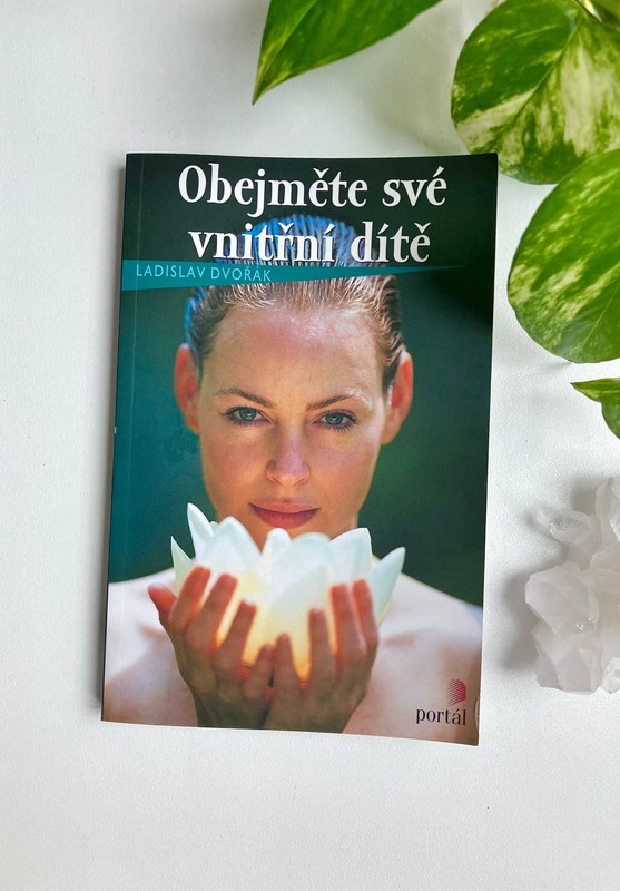 Obejměte své vnitřní dítě - Ladislav Dvořák