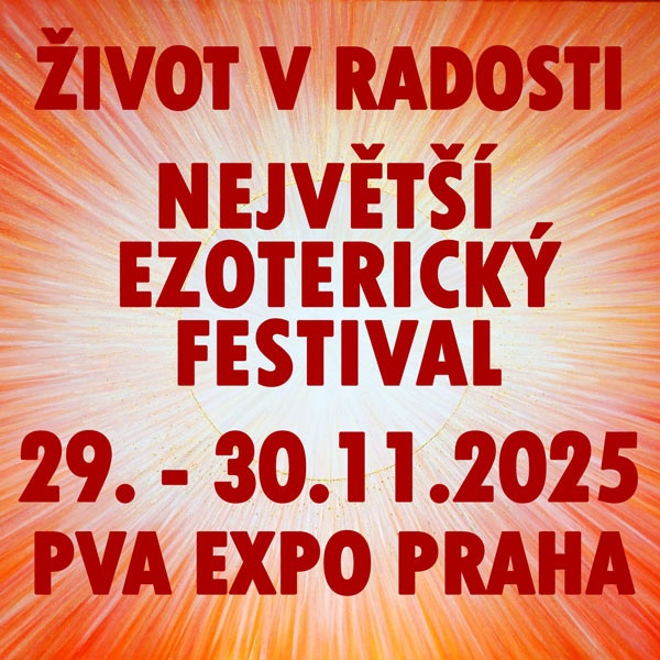 Život v radosti největší ezoterický festival 29.-30.11.2025