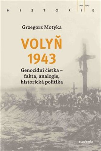 Motyka Grzegorz - Volyň 1943