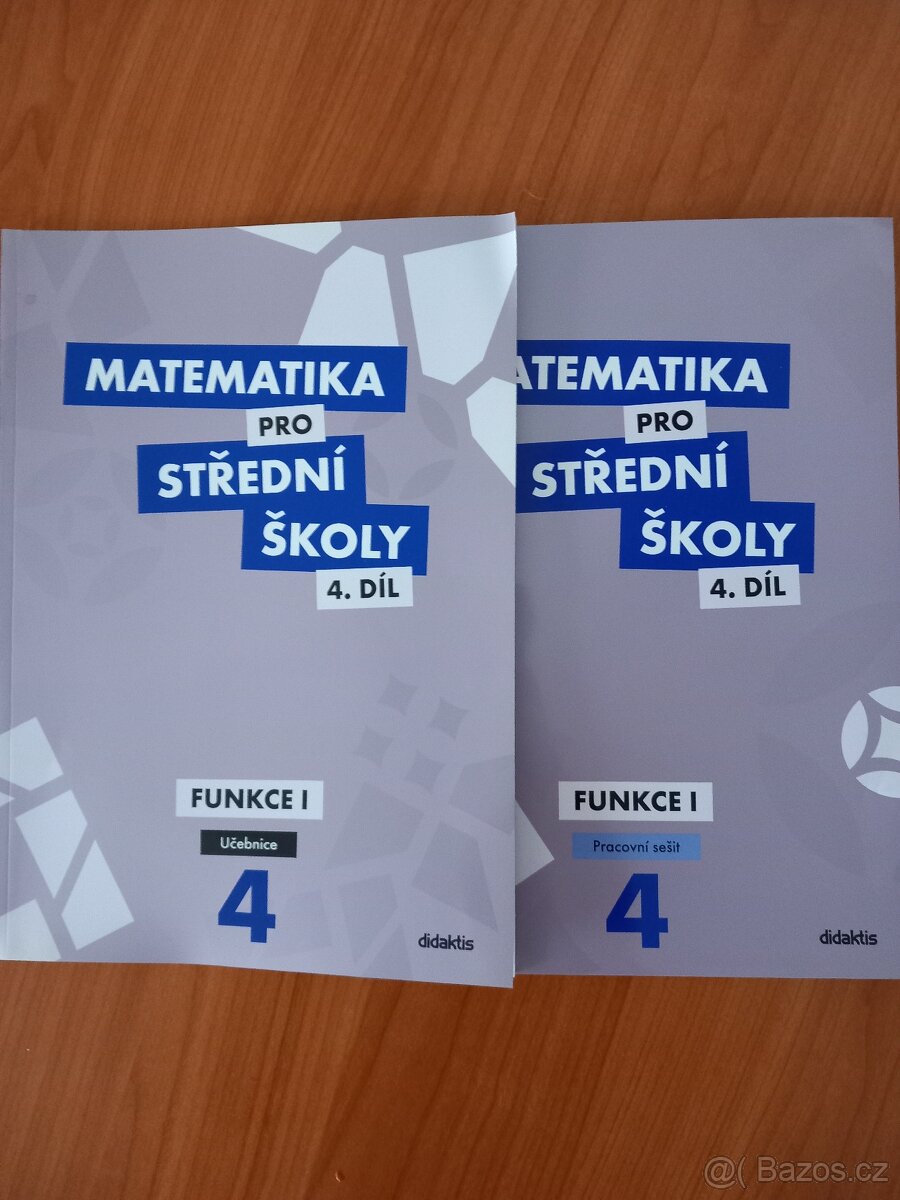 Matematika pro SŠ, 4. díl FUNKCE I