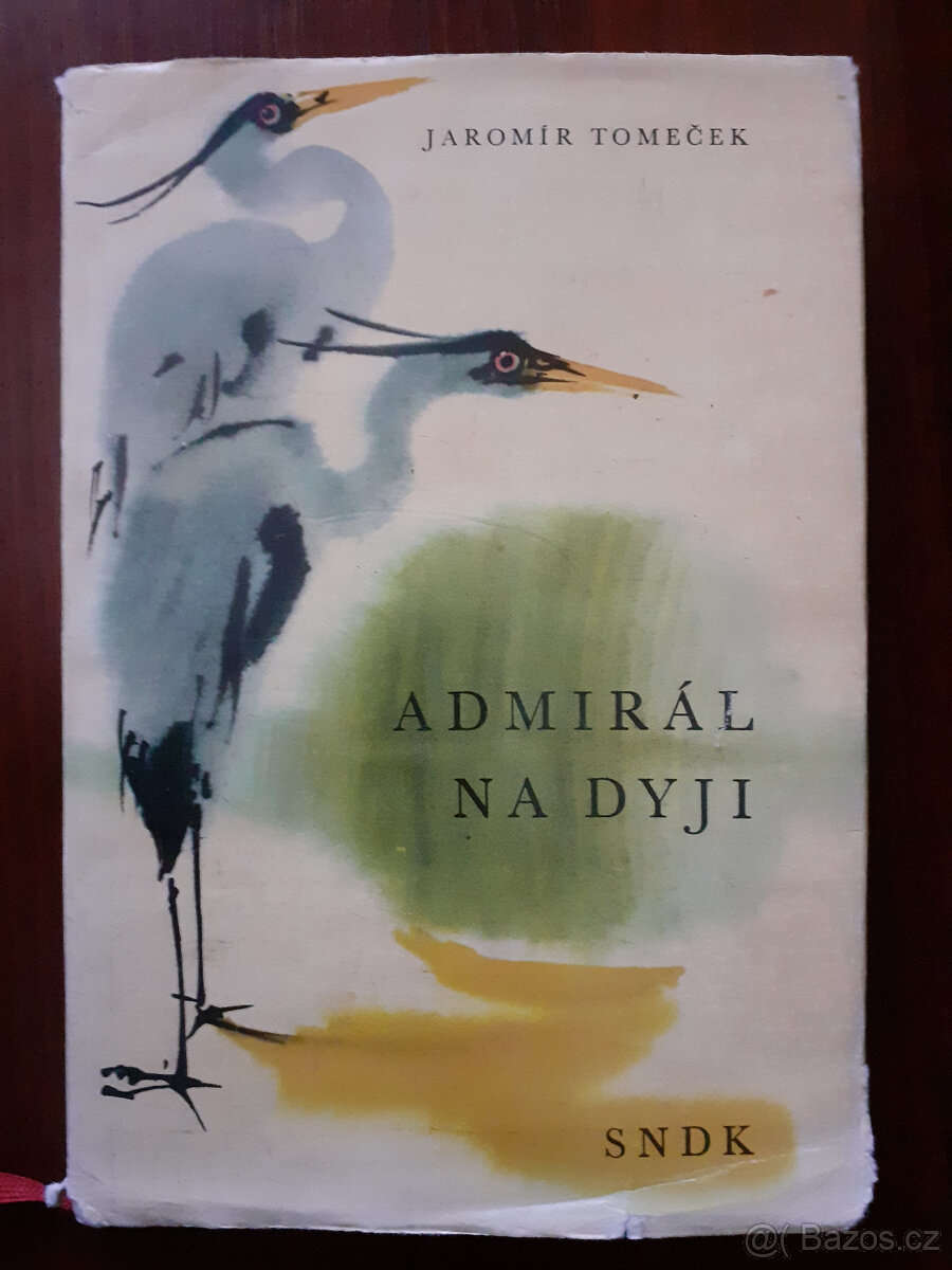 Jaromír Tomeček - Admirál na Dyji