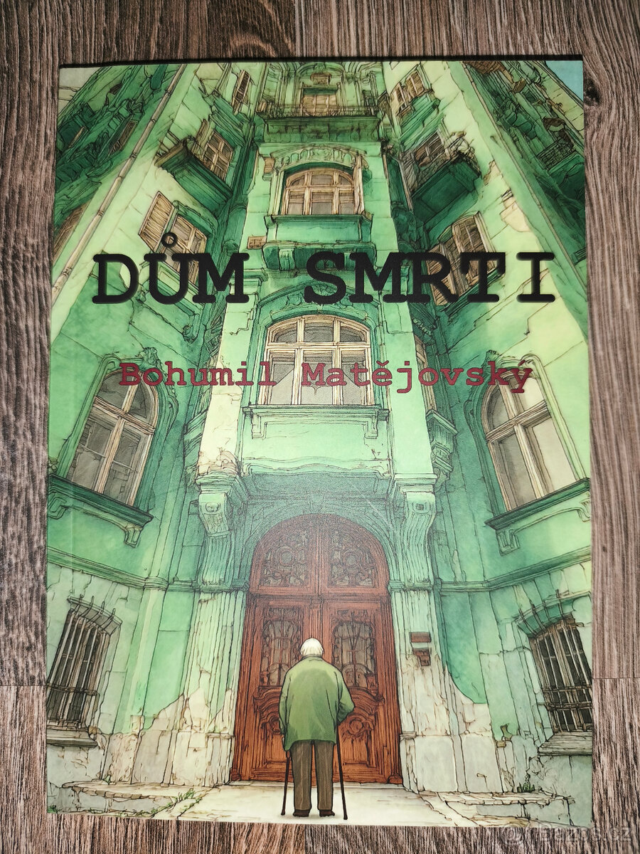 Bohumil Matějovský - Dům smrti
