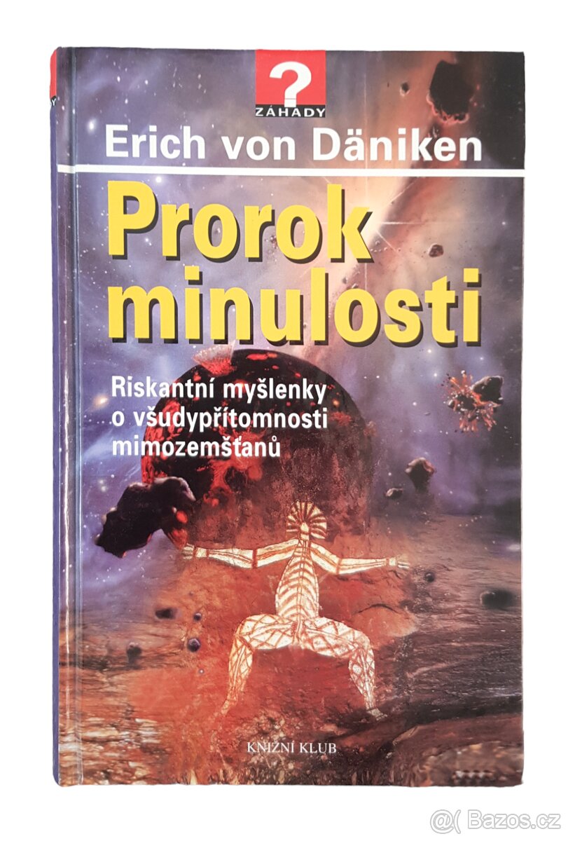 Erich von Däniken: Prorok minulosti