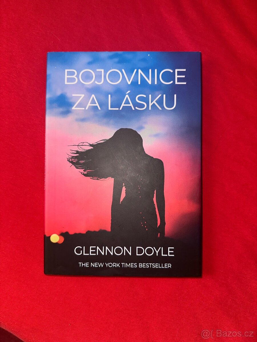 Bojovnice za lásku- Glennon Doyle