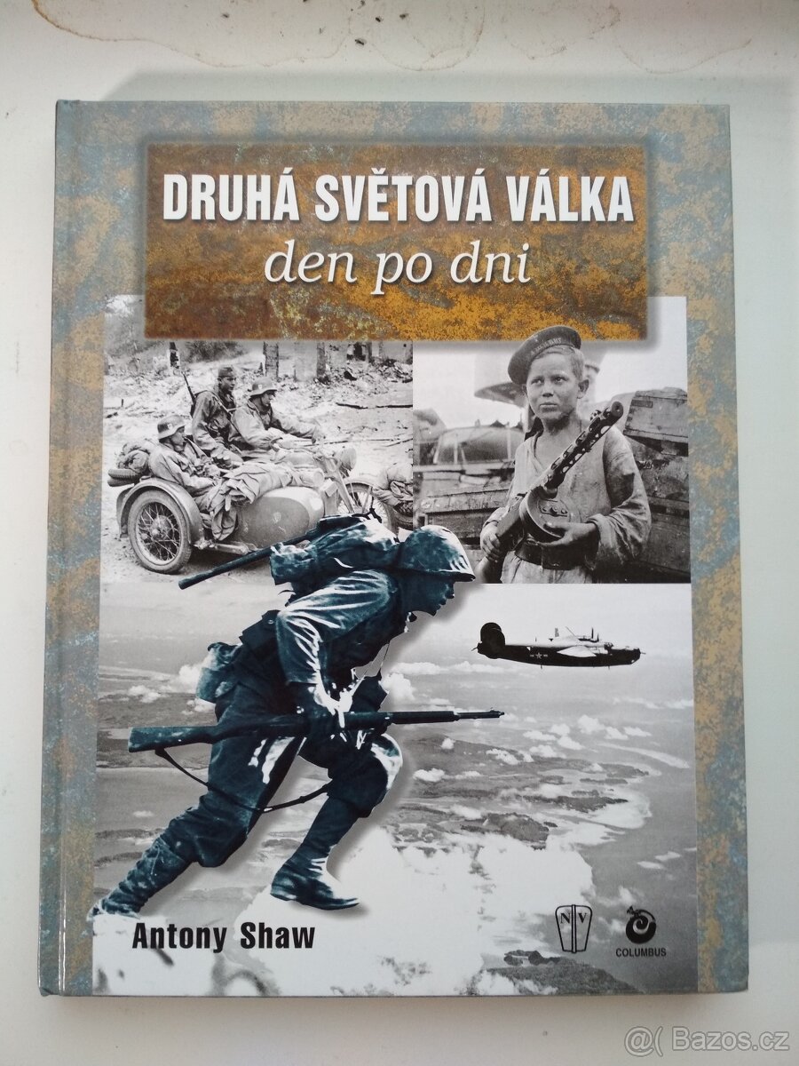Kniha Druhá světová válka den po dni (Antony Shaw)