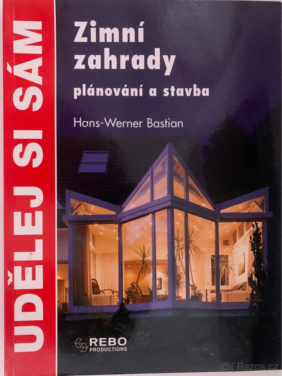 UDĚLEJ SI SÁM / Zimní zahrady - plánování a stavba