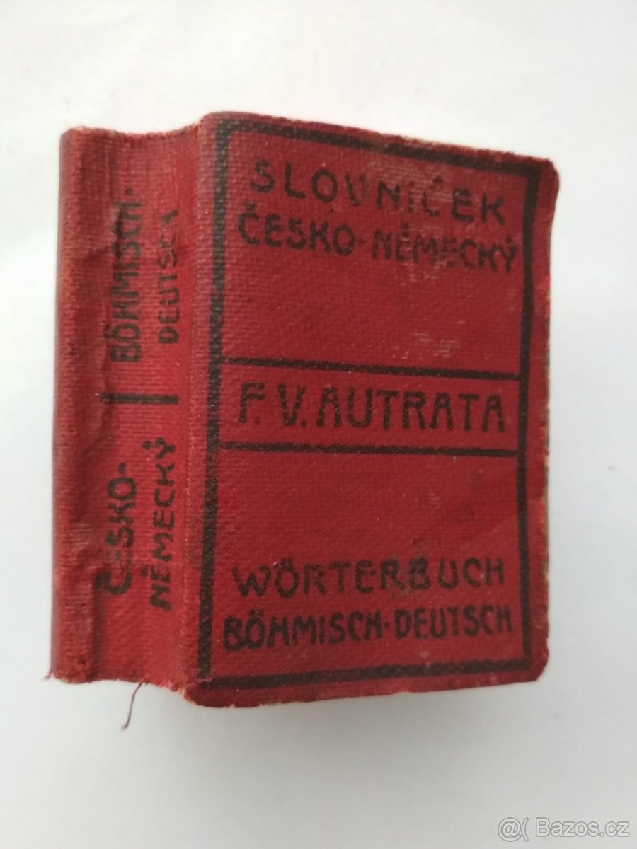 Slovníček česko-německý z první republiky | F. V. Autrata