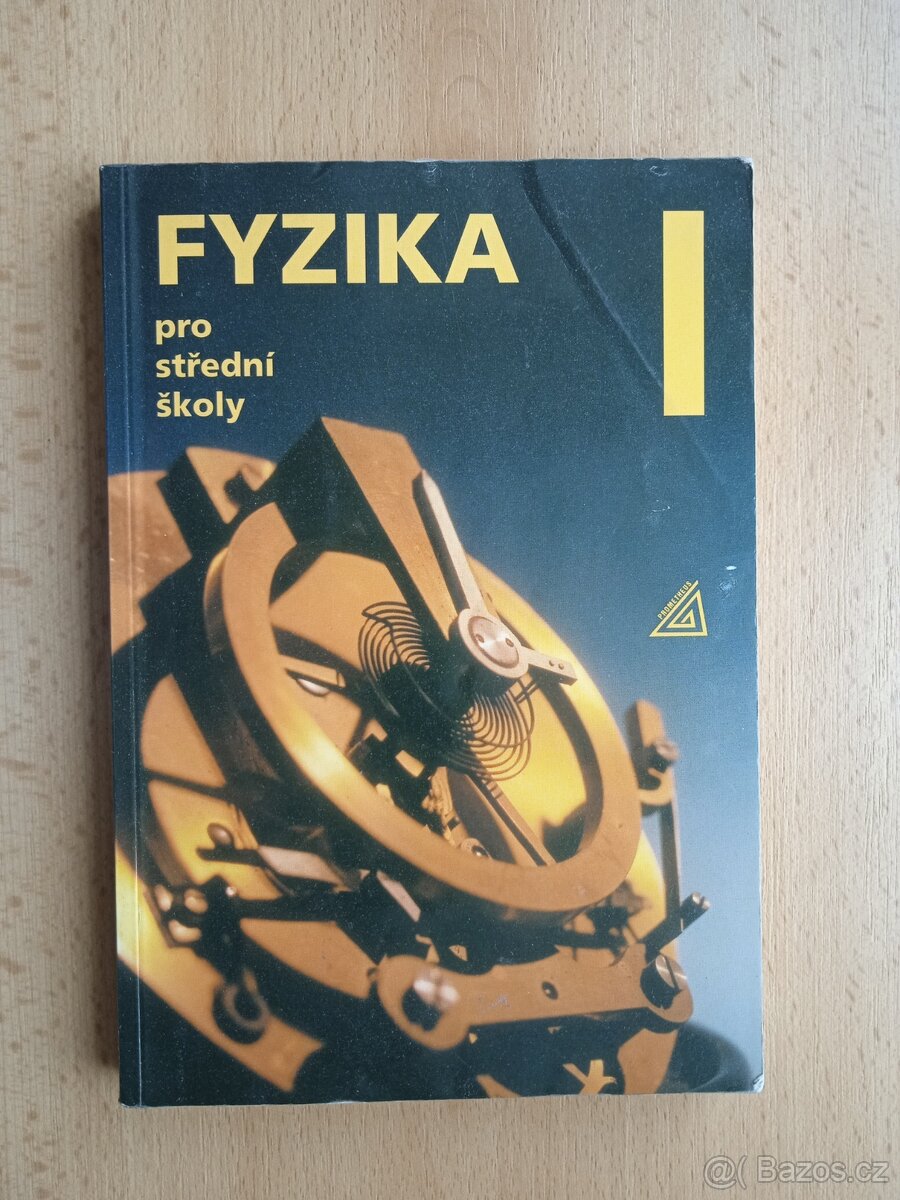 Fyzika pro střední školy 1.díl Prometheus - Lepil, Bednařík