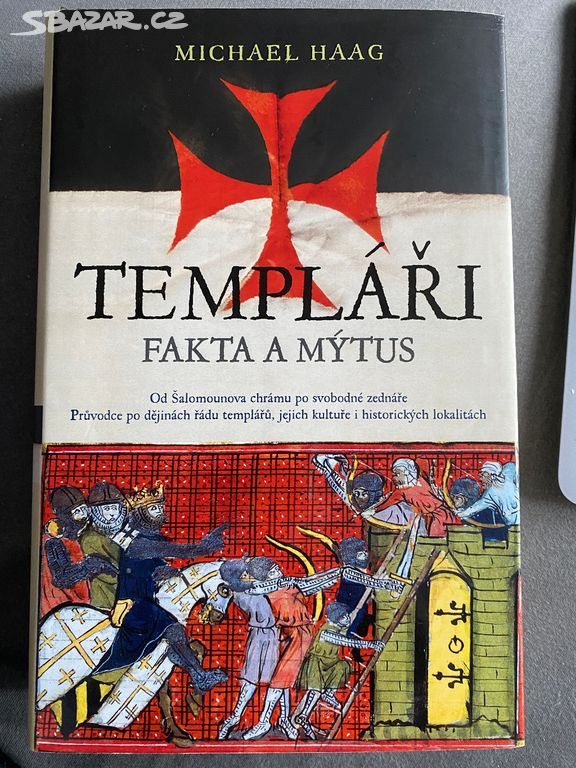 Templáři Fakta a mýtus-Michael Haag(doprava zdarma)