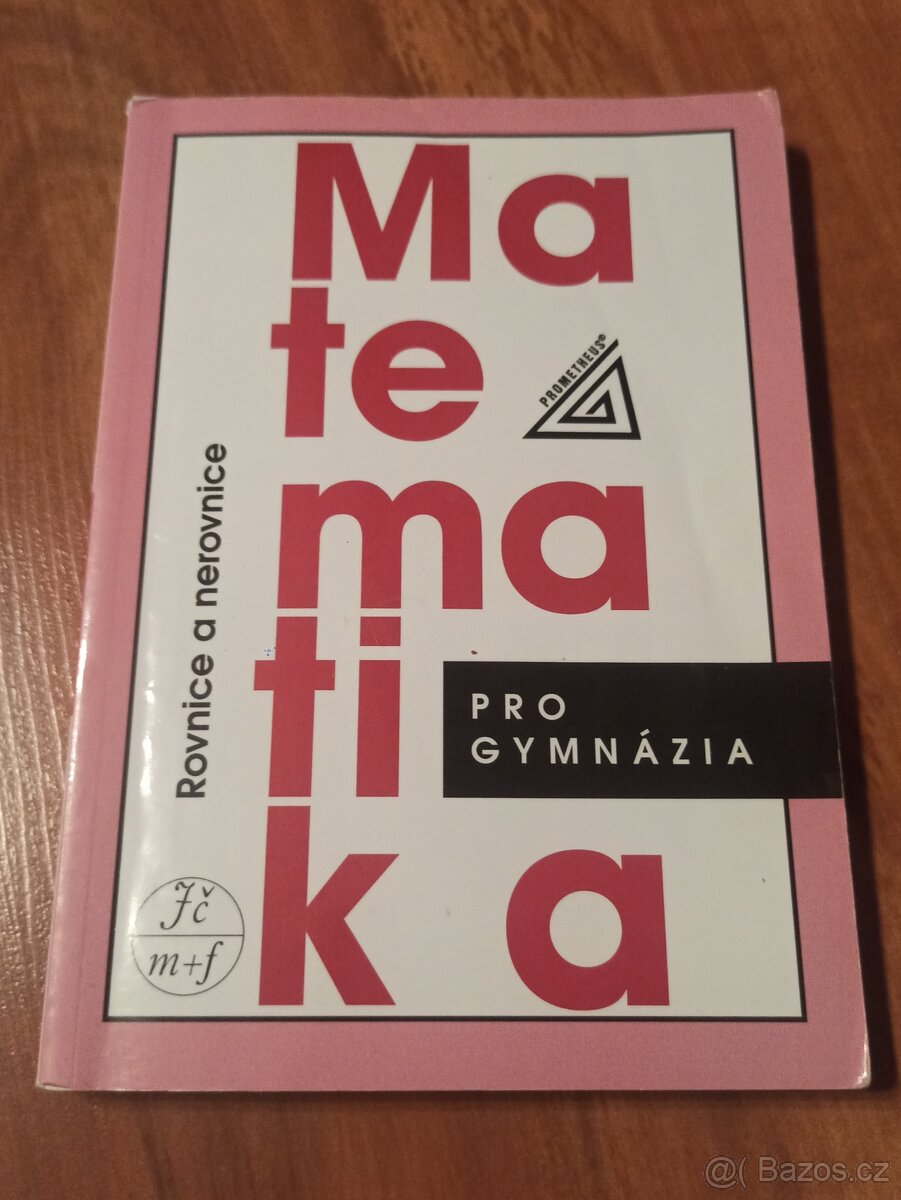 Prodám Matematika Rovnice a nerovnice pro gymnázia.