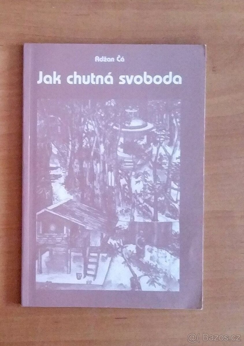 Adžan Ča: Jak chutná svoboda
