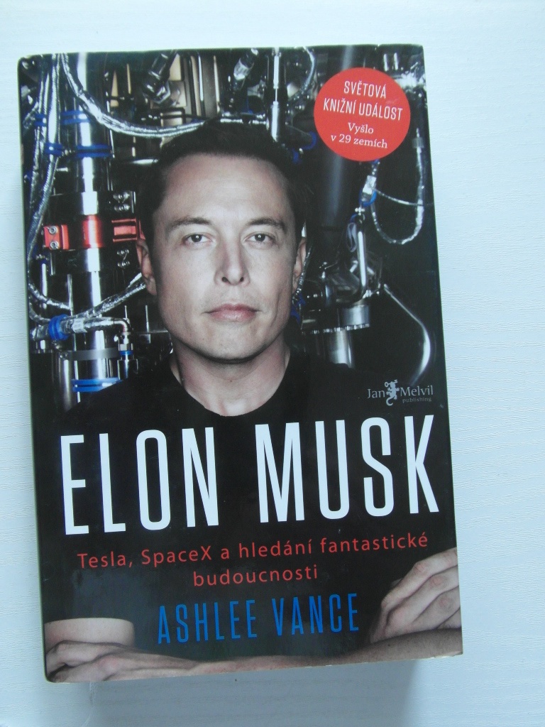 ELON MUSK- ASHLEE VANCE-1. VYDÁNÍ-2015- V ČEŠTINĚ