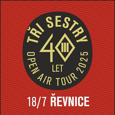 Tři sestry a hosté 18/7 Řevnice 40 let open air tour 2025