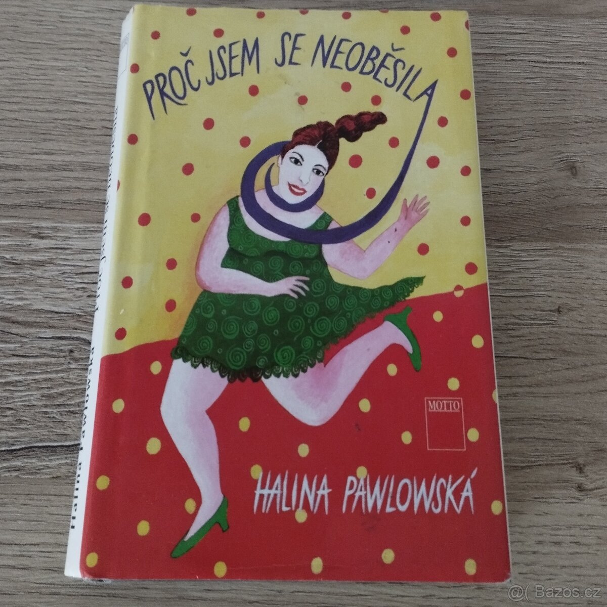 Proč jsem se neoběsila - Halina Pawlowská