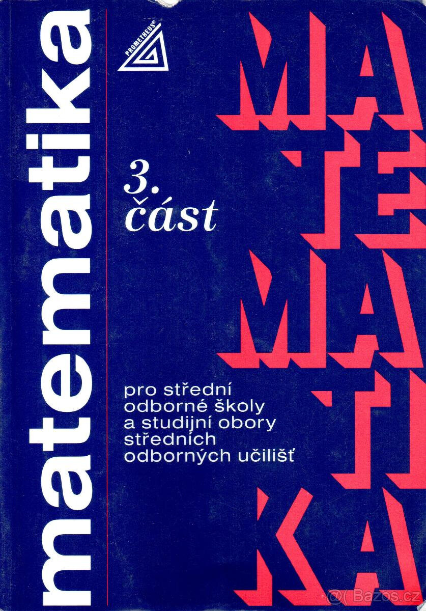 Matematika pro SOŠ a studijní obory SOU 3.část