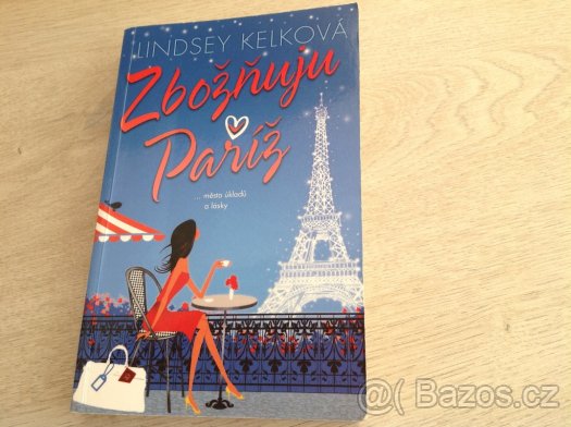 Zbožňuju Paříž -Lindsey Kelková