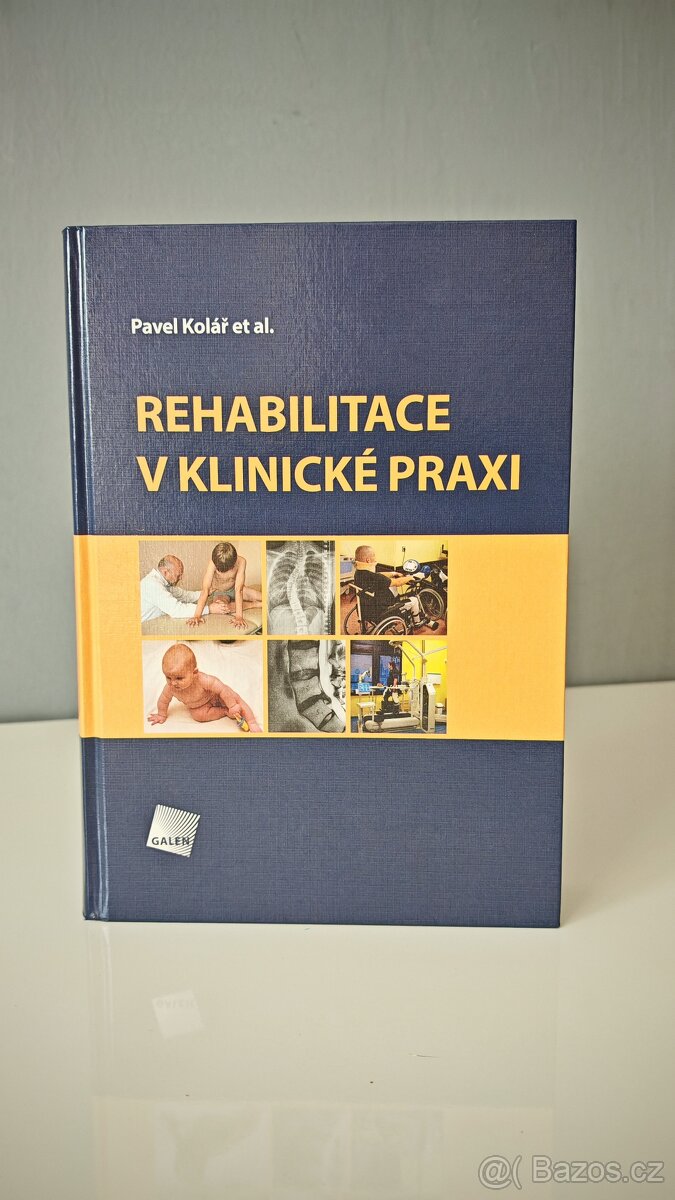Rehabilitace v klinické praxi - Pavel Kolář