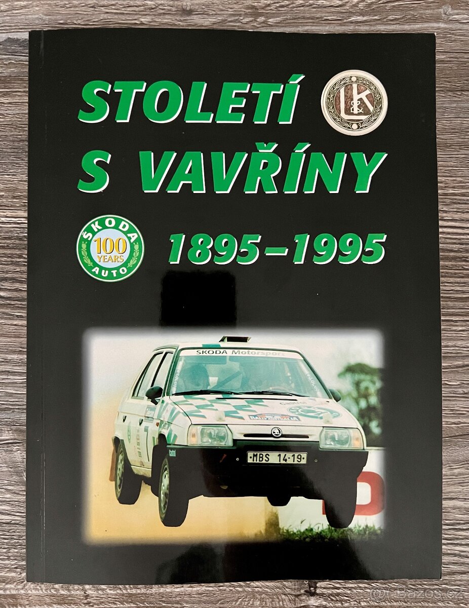 Století s vavříny ( 1895 - 1995 ) L&K - Škoda