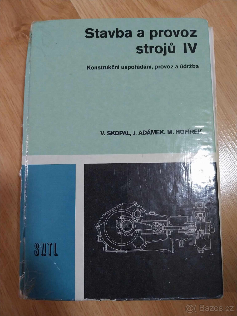 Stavba a provoz strojů IV. - učebnice SNTL