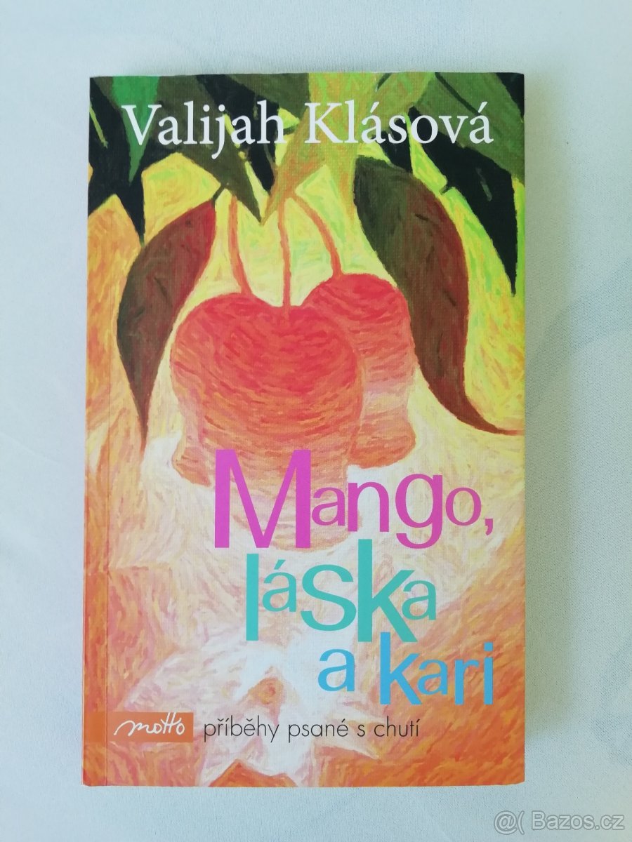 Mango, láska a kari (Valijah Klásová)