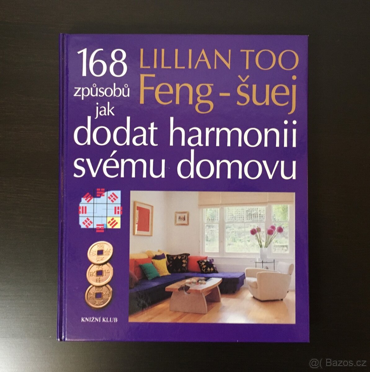 Kniha Feng-šuej, 168 způsobů jak dodat harmonii svému domovu
