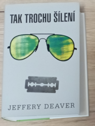 Jeffry Deaver: Tak trochu šílení