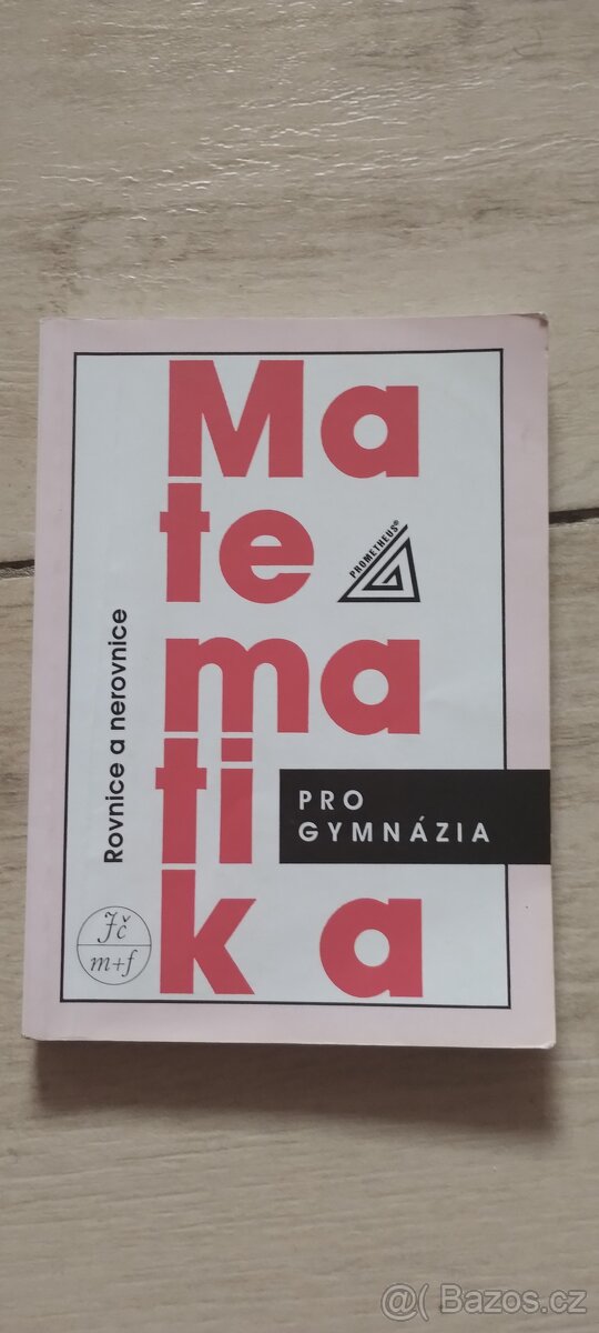 Matematika pro gymnázia: rovnice a nerovnice