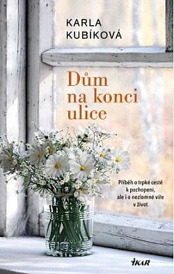 Karla Kubíková - Dům na konci ulice