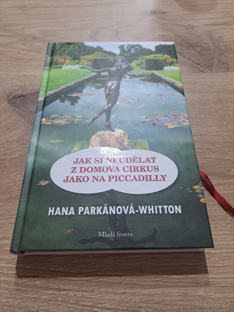 Jak si neudělat z domova cirkus jako na Piccadilly, Hana Wh