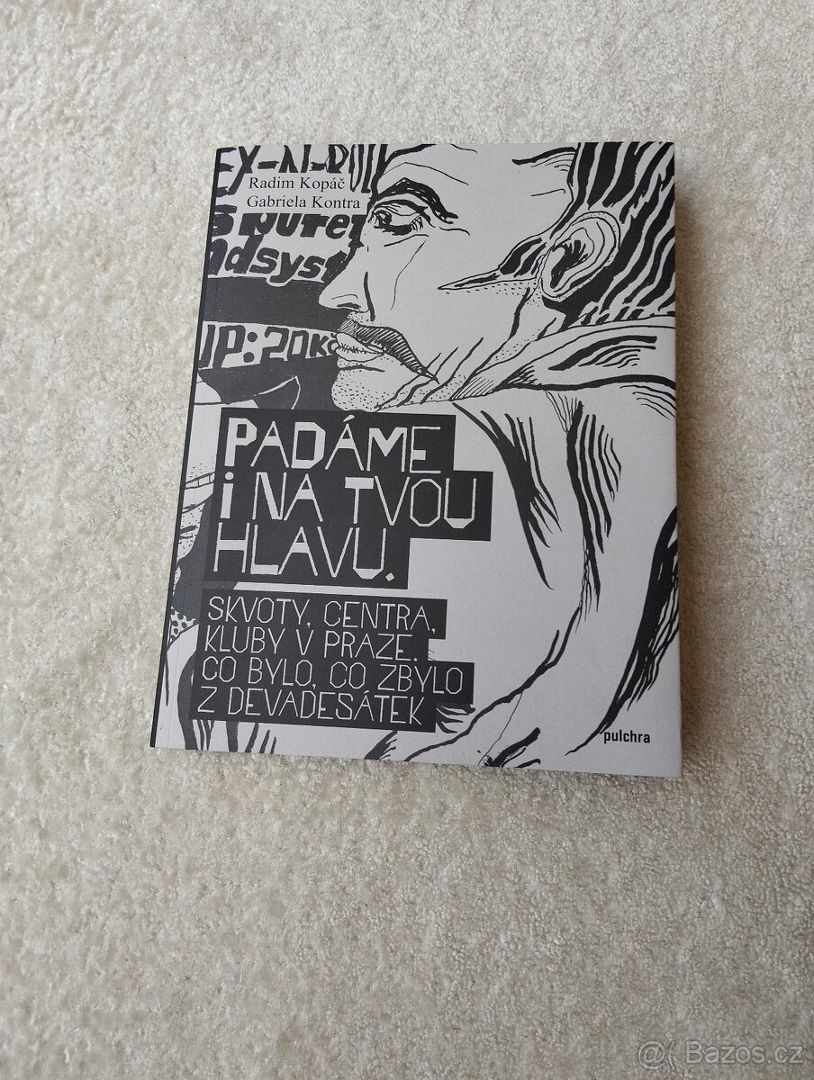 Padáme i na tvou hlavu