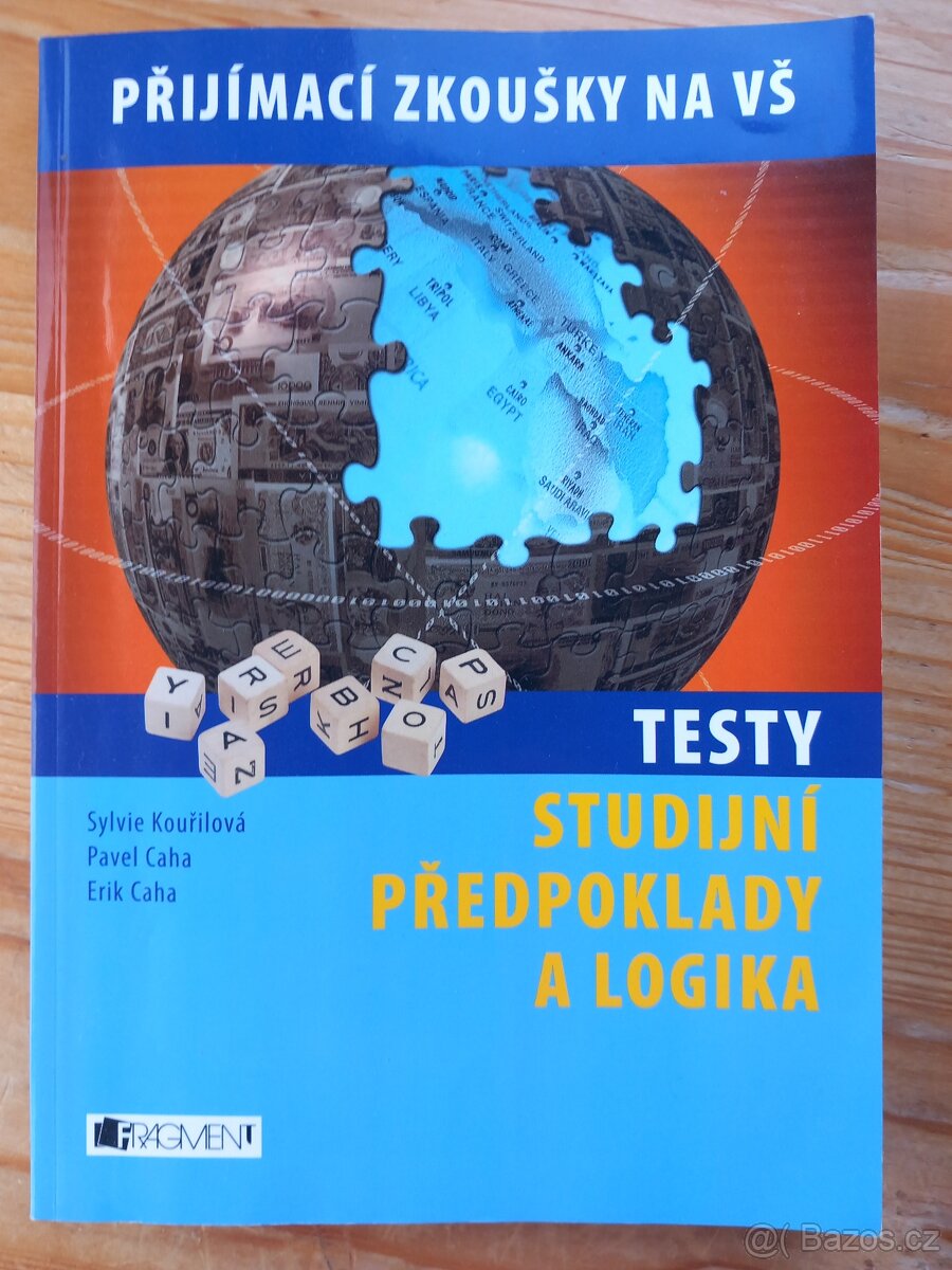 PŘIJÍMACÍ ZKOUŠKY NA VŠ-TESTY STUDIJNÍCH PŘEDPOKLADŮ A LOGIK