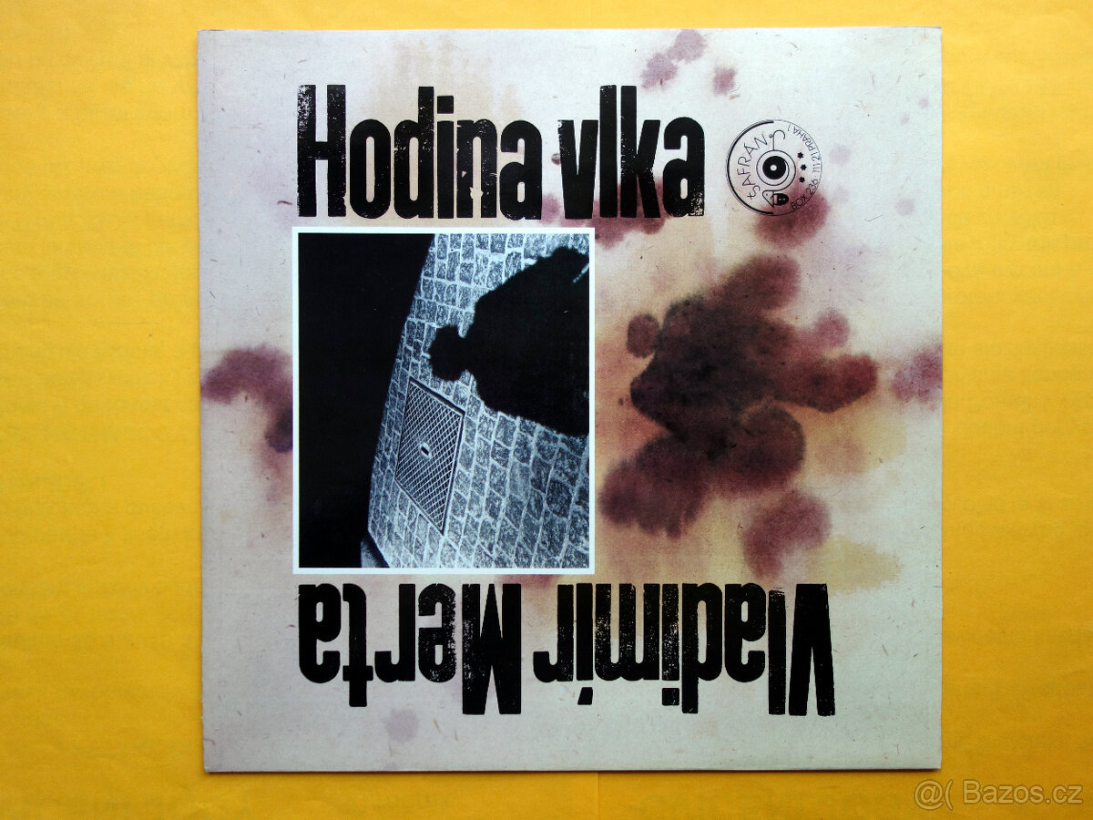 Vladimír Merta – Hodina vlka / Šafrán 1990/ NEHRANÉ LP