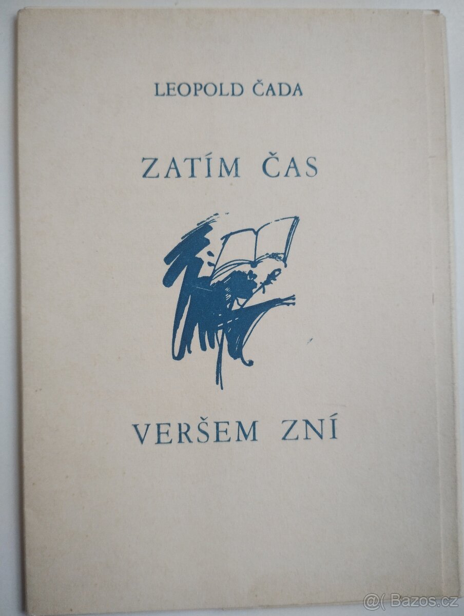Leopold Čada, Zatím čas veršem zní