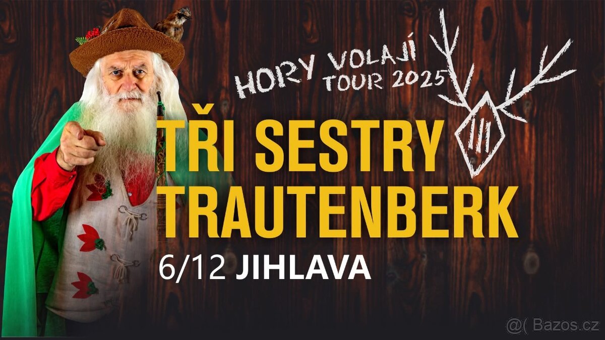 Tři sestry + Trautenberk 6.12.2025 Jihlava