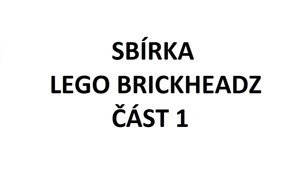 LEGO - sbírka Brickheadz 1