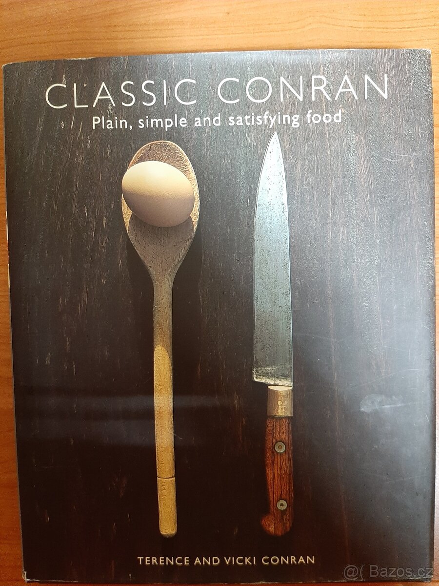 Classic Conran - Plain, simple and satisfying food